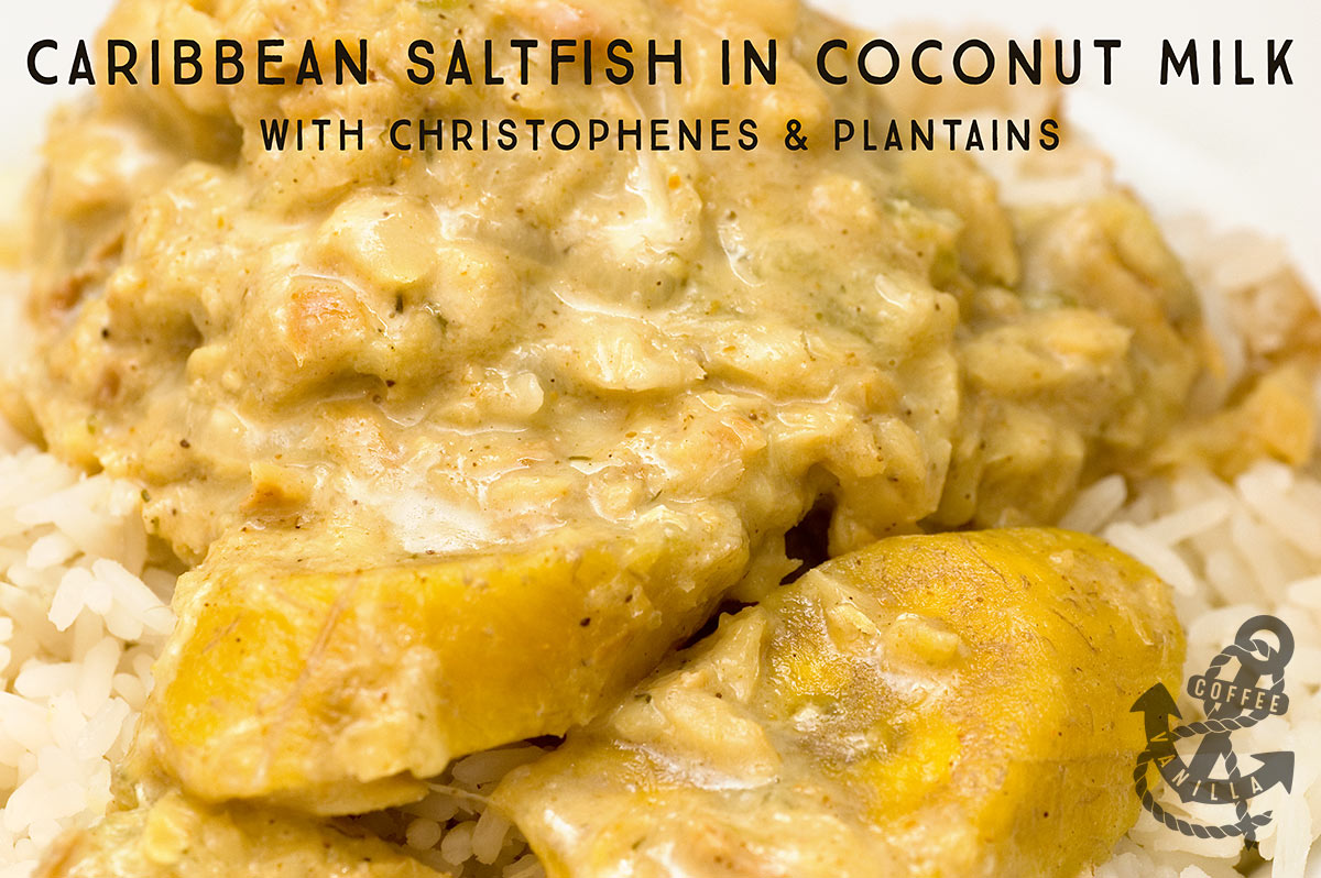 Caribbean Saltfish in Coconut Milk with Christophenes & Plantains