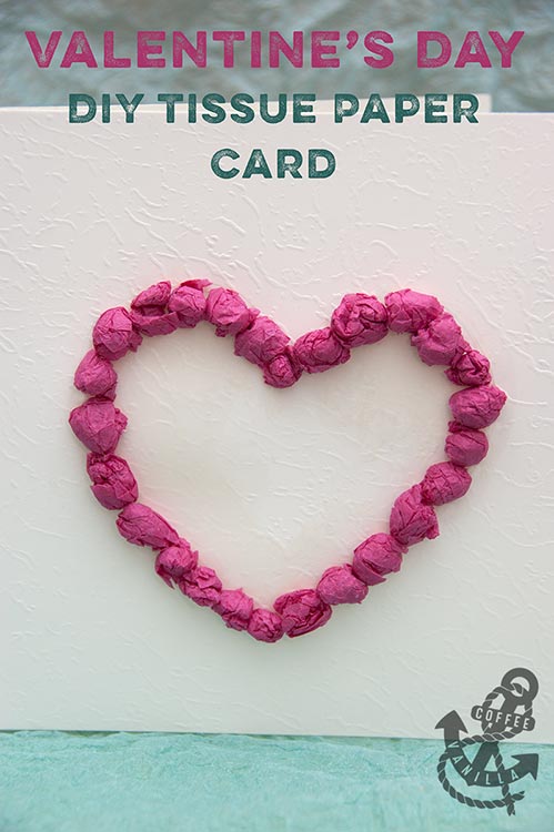 DIY Tissue Paper Cards for Valentine's Day, Mother's Day & Other