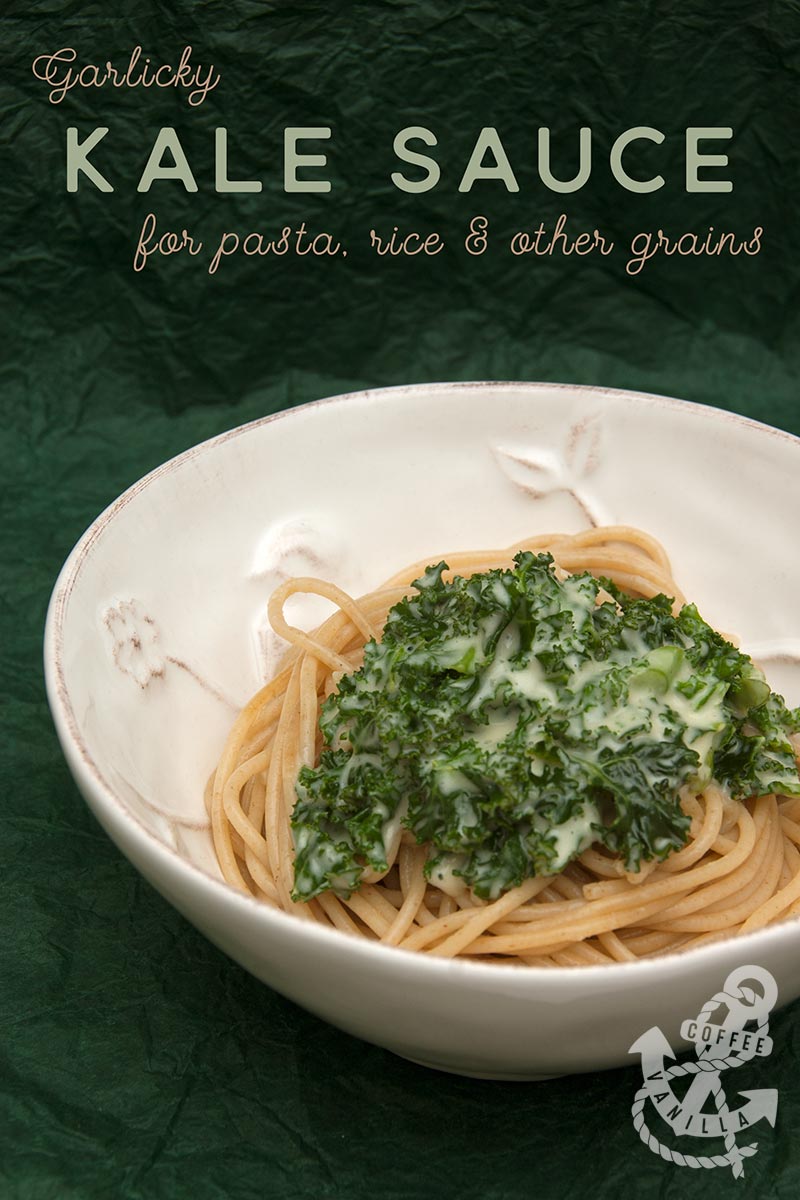 Easy Garlicky Kale Sauce for Pasta, Rice and Other Grains » Coffee
