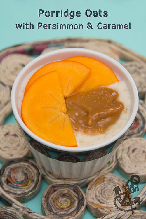 porridge oats with persimmon and caramel topping 